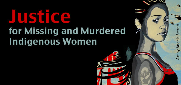 Illustration of an Indigenous woman with text "Justice for Missing and Murdered Indigenous Women"
